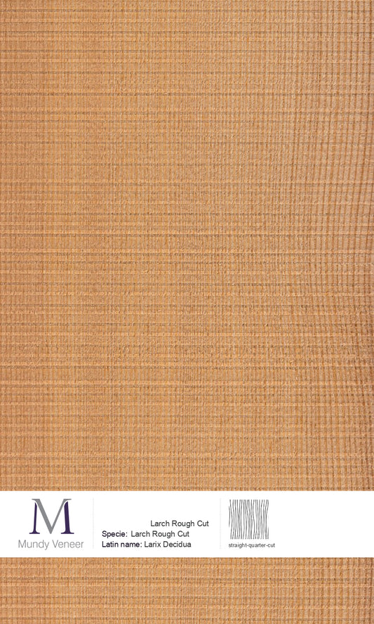 Larch Rough Cut